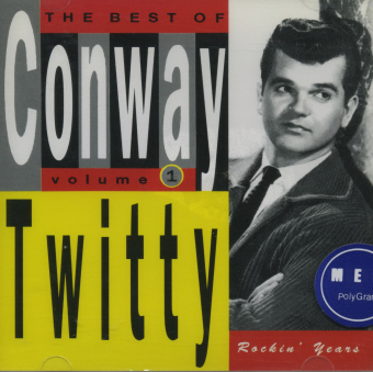 Conway Twitty / The Best of Conway Twitty, Vol. 1: The Rockin&#039; Years (미개봉)